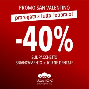 promno San Valentino prorogata sino al 29 Febbraio 2020 | Studio Dentistico Dott.Ricci